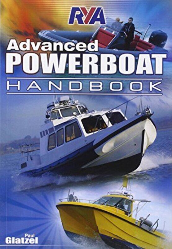 

RYA Advanced Powerboat Handbook by Paul Glatzel-Paperback