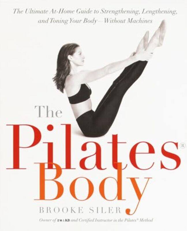 

Pilates Body By Siler Brooke - Paperback