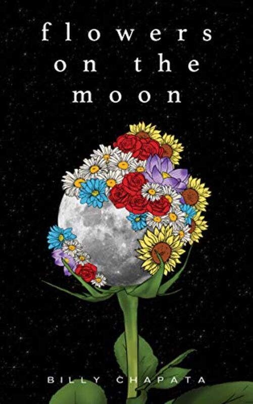 

Flowers on the Moon , Paperback by Chapata, Billy
