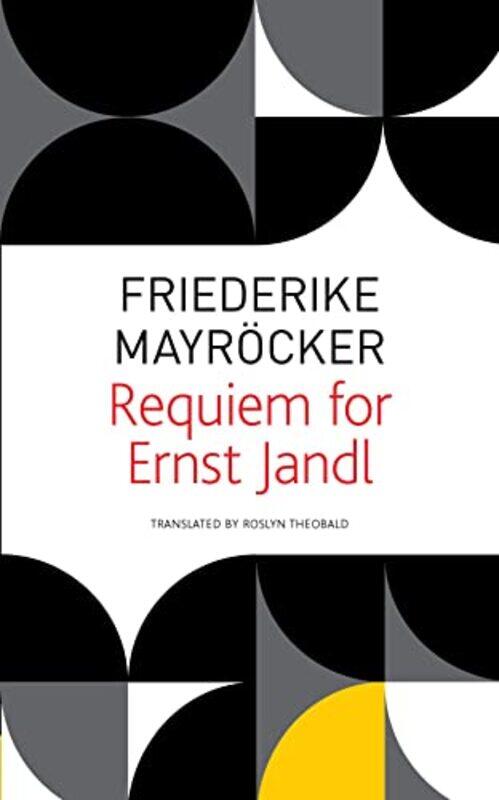 

Requiem For Ernst Jandl by Friederike MayrockerRoslyn TheobaldFriederieke Mayrocker-Paperback