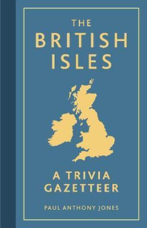 

The British Isles: A Trivia Gazetteer.paperback,By :Paul Anthony Jones