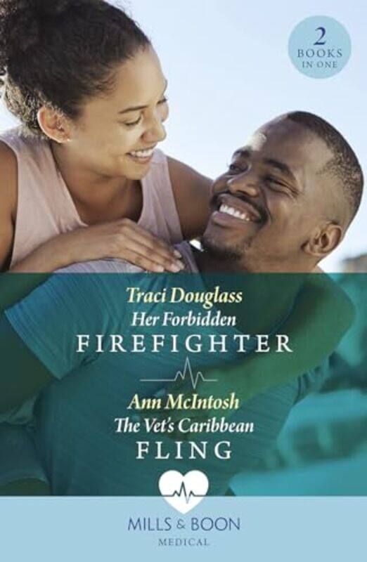 

Her Forbidden Firefighter The Vets Caribbean Fling by Traci DouglassAnn McIntosh-Paperback