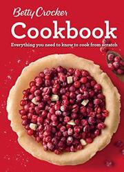 Betty Crocker Cookbook, 12th Edition: Everything You Need to Know to Cook from Scratch,Paperback,ByCrocker, Betty