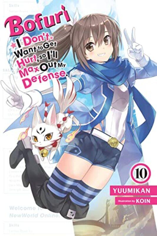 

Bofuri I Dont Want to Get Hurt so Ill Max Out My Defense Vol 10 light novel by Yuumikan-Paperback