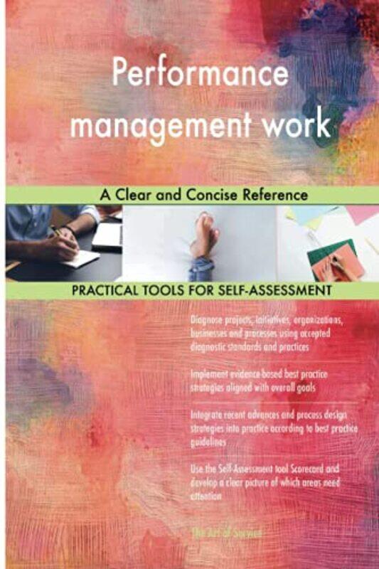 

Performance management work A Clear and Concise Reference by Gerardus Blokdyk-Paperback