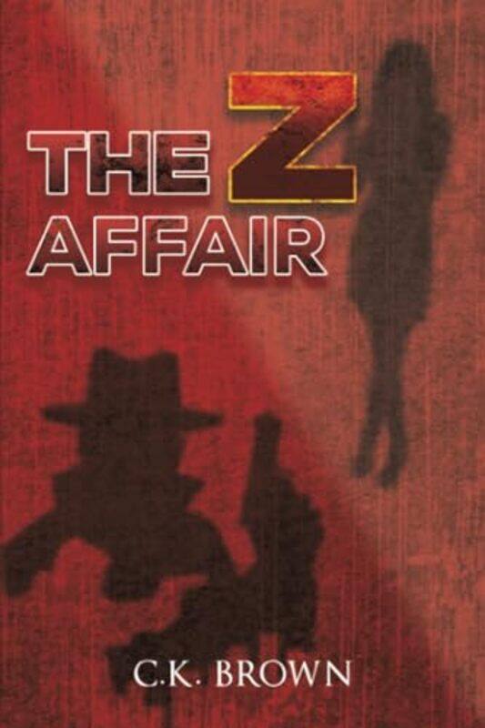 

The Z Affair by C K Brown-Paperback