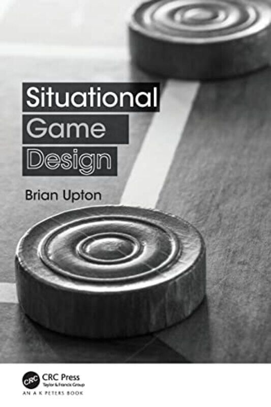 

Situational Game Design by John Anderson-Paperback