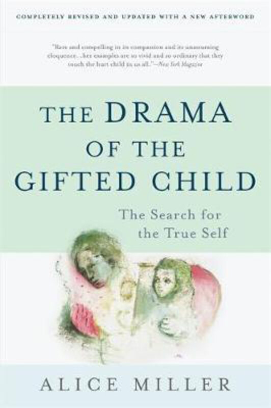 

The Drama of the Gifted Child: The Search for the True Self, Third Edition, Paperback Book, By: Alice Miller