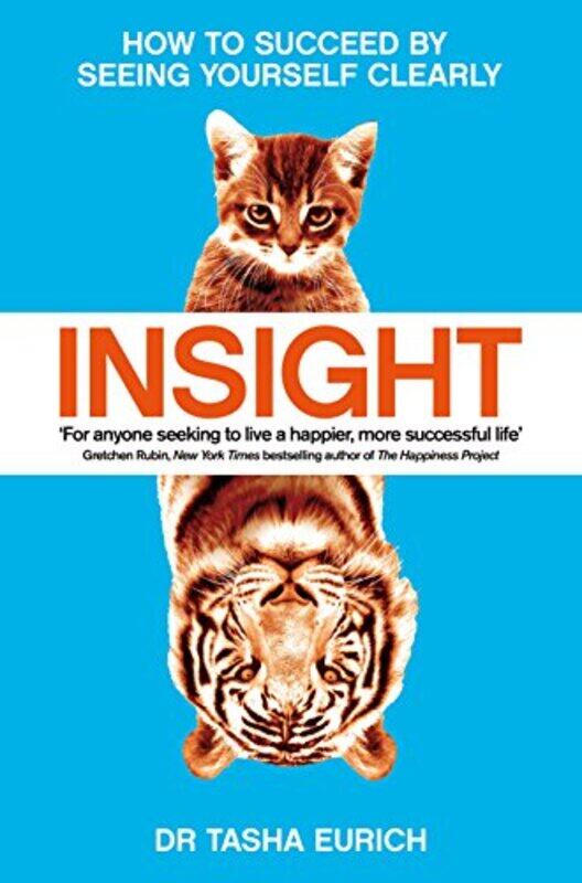 

Insight How To Succeed By Seeing Yourself Clearly By Eurich, Tasha Paperback