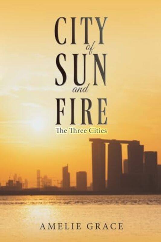 

City of Sun and Fire by Amelie Grace-Paperback