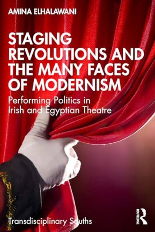 

Staging Revolutions and the Many Faces of Modernism by Esther Coombs-Paperback