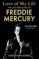 Love of My Life: The Life and Loves of Freddie Mercury,Paperback by Jones, Lesley-Ann