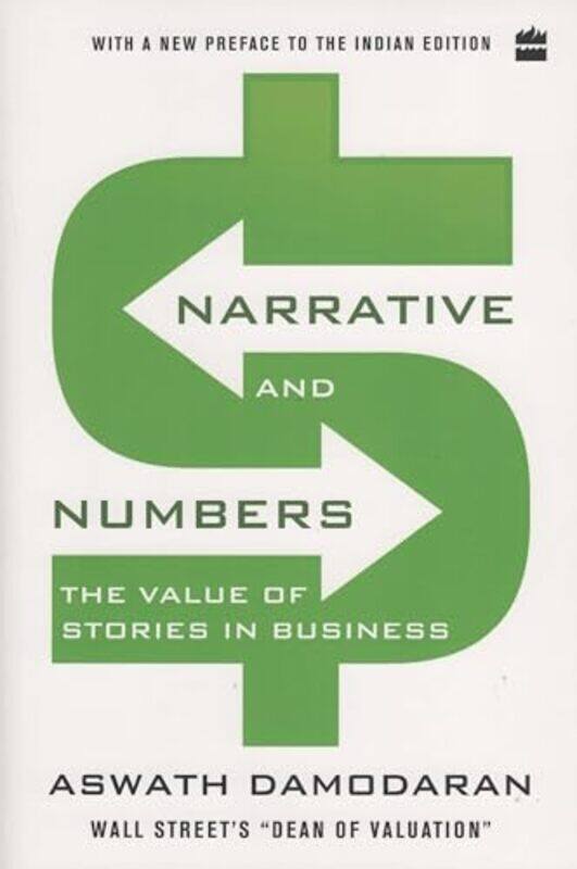 

Narrative and Numbers The Value of Stories in Business by Damodaran, Aswath - Paperback