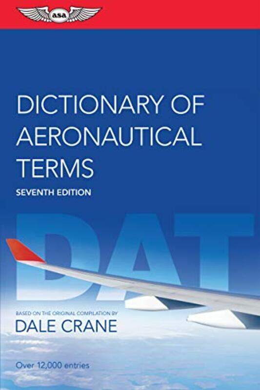 Dictionary of Aeronautical Terms , Paperback by Crane, Dale - Team, Asa Editorial