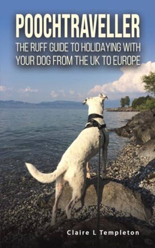

Poochtraveller by Claire L Templeton-Paperback
