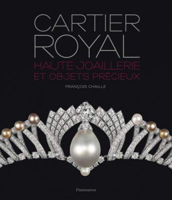 

Cartier Royal Paperback by Chaille Fran ois