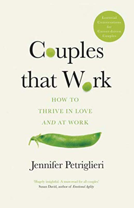 

Couples That Work: How To Thrive in Love and at Work, Paperback Book, By: Jennifer Petriglieri