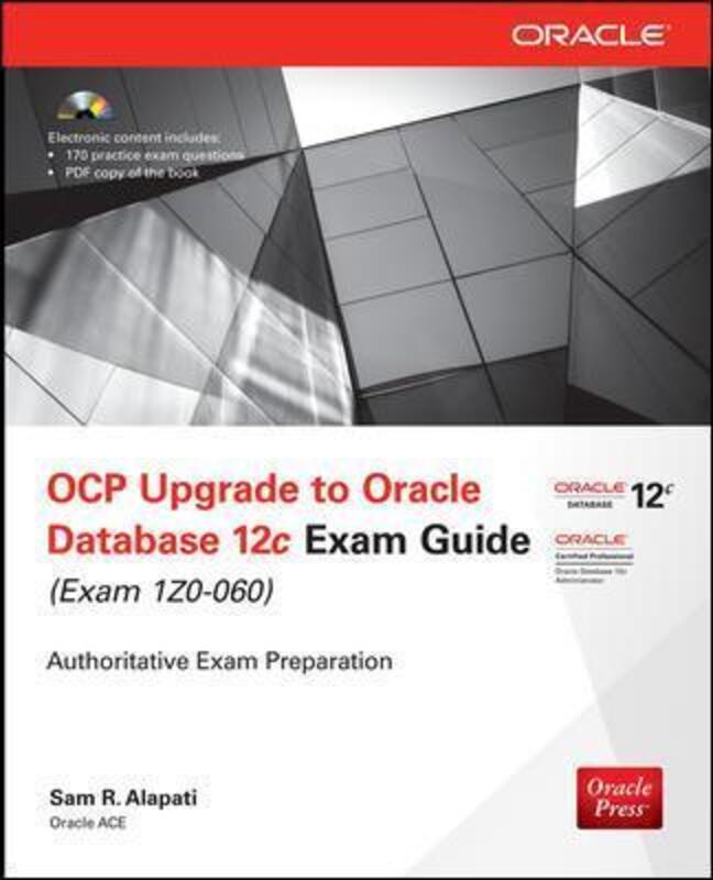 OCP Upgrade to Oracle Database 12c Exam Guide (Exam 1Z0-060).paperback,By :Sam Alapati