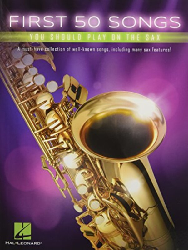 First 50 Songs You Should Play on the Sax , Paperback by Hal Leonard Publishing Corporation
