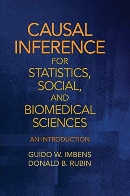 

Causal Inference for Statistics Social and Biomedical Sciences by Andrew BriggsJulia GoldingRoger WagnerBrett Hudson-Hardcover