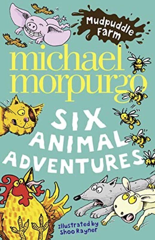 

Mudpuddle Farm Six Animal Adventures by Michael MorpurgoShoo Rayner-Paperback