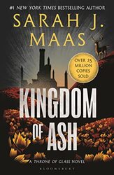 Kingdom Of Ash From The # 1 Sunday Times Bestselling Author Of A Court Of Thorns And Roses By Maas, Sarah J. - Paperback