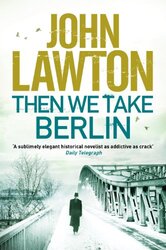 Then We Take Berlin by John Lawton-Paperback