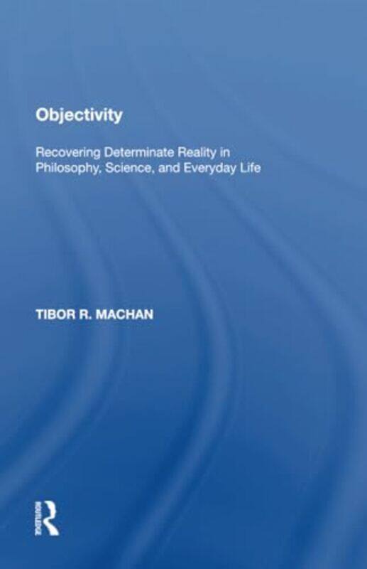 

Objectivity by Tibor R Machan-Paperback