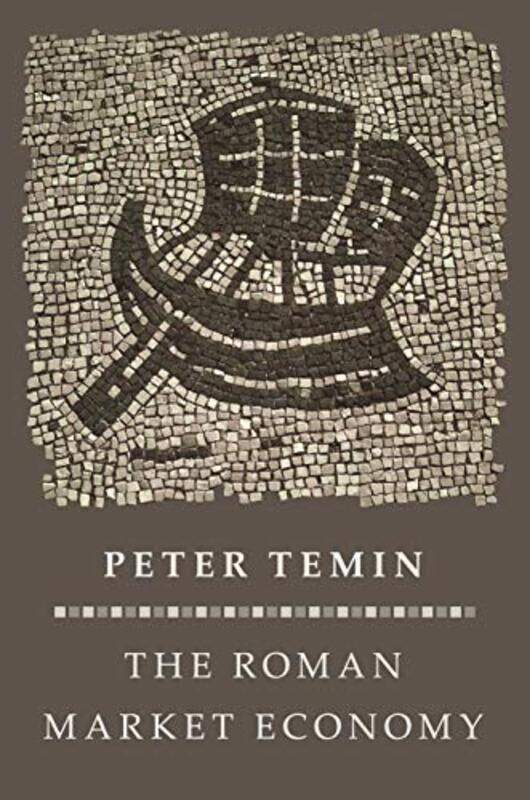 

The Roman Market Economy by Peter Temin-Paperback