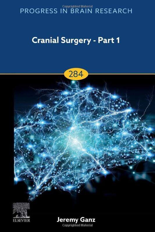 

Cranial Surgery Part 1 by Jeremy Christopher Retired Department of Neurosurgery, Haukeland University Hospital, Bergen, Norway Ganz-Hardcover