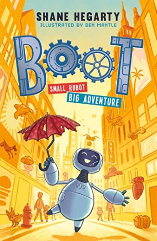 

BOOT small robot BIG adventure by Shane HegartyBen Mantle-Paperback