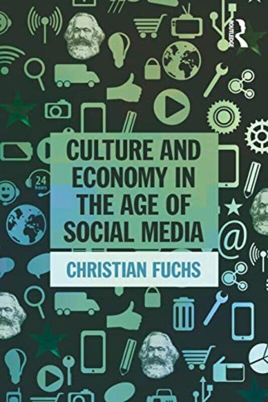

Culture And Economy In The Age Of Social Media by Christian Fuchs-Paperback