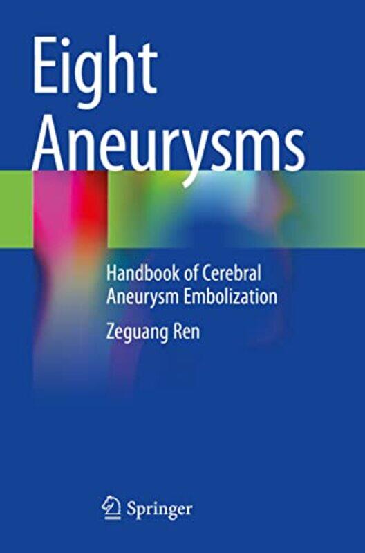 

Eight Aneurysms by Zeguang Ren-Paperback