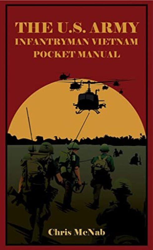 

The US Army Infantryman Vietnam Pocket Manual by Chris McNab-Hardcover