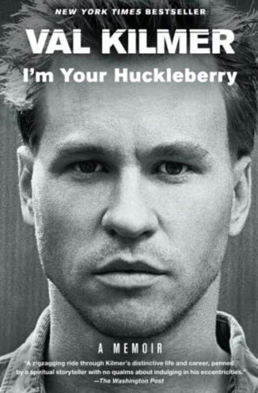 

I'm Your Huckleberry, Paperback Book, By: Kilmer Val