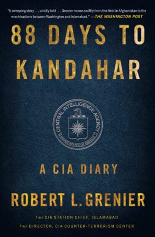 

88 Days To Kandahar by Robert L Grenier Paperback