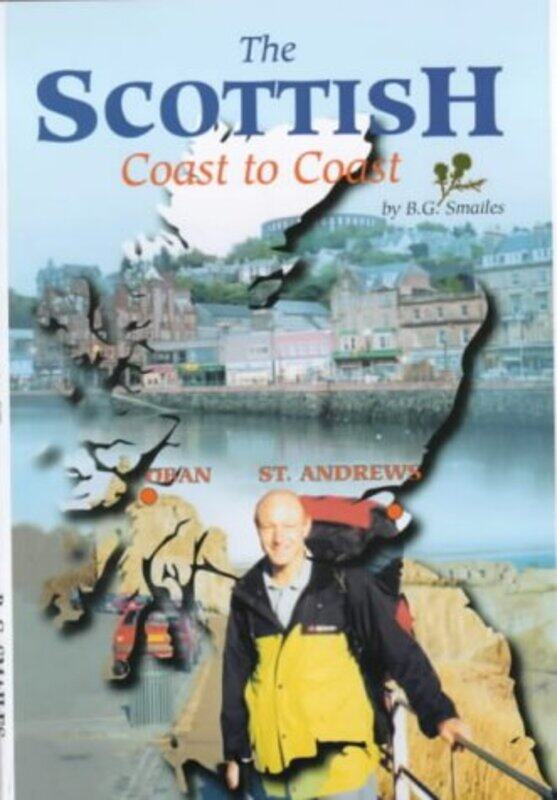 

The Scottish Coast to Coast Walk by Brian Gordon Smailes-Paperback