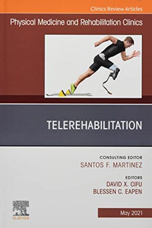 

Telerehabilitation An Issue of Physical Medicine and Rehabilitation Clinics of North America by Tony Bagnall-Hardcover