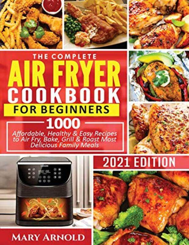 

The Complete Air Fryer Cookbook for Beginners by Terry Horler-Paperback