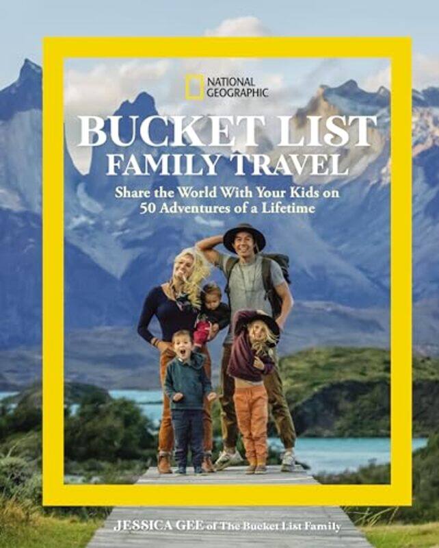 

National Geographic Bucket List Family Travel by Jessica Gee -Hardcover