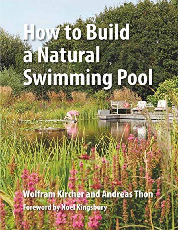 

How to Build a Natural Swimming Pool by Roel Riepma Bert Hedeman-Hardcover