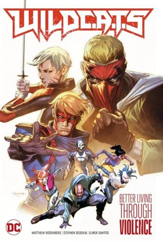 

Wildcats Vol 1 Better Living Through Violence by Matthew Rosenberg-Hardcover