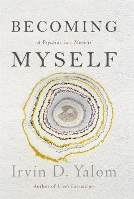 Becoming Myself,Hardcover, By:Irvin D. Yalom