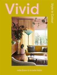 Vivid: Style in Colour.Hardcover,By :Green, Julia - Habib, Armelle