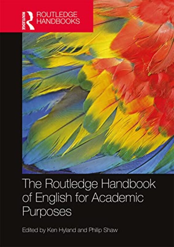 

The Routledge Handbook of English for Academic Purposes by Ken The University of Hong Kong HylandPhilip University of Stockholm, Sweden Shaw-Paperback