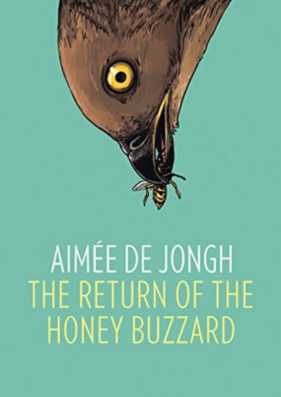 

The Return of the Honey Buzzard by Aimee de Jongh-Hardcover