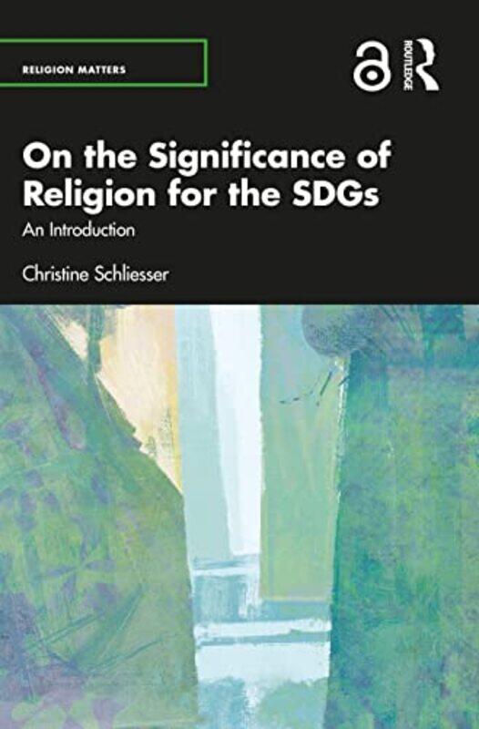 

On The Significance Of Religion For The Sdgs by Christine Schliesser-Paperback