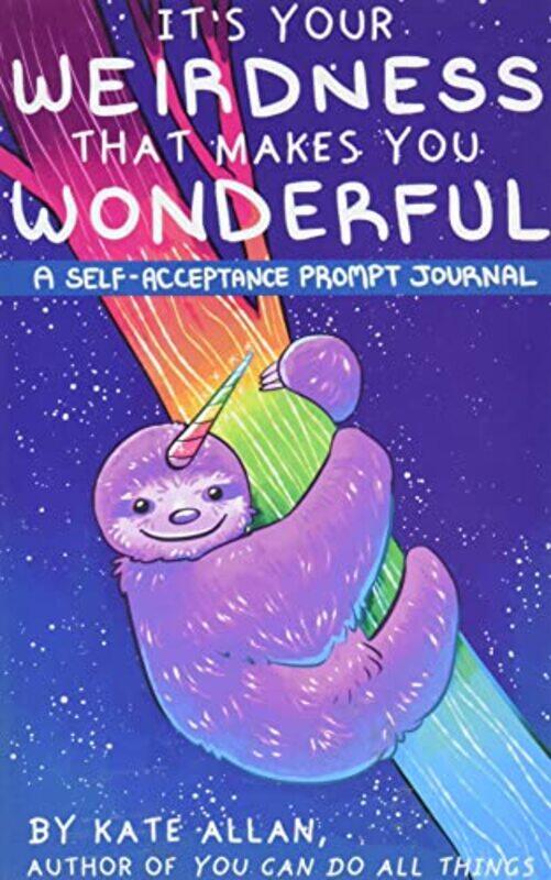 

It’s Your Weirdness that Makes You Wonderful by Kate Allan-Paperback