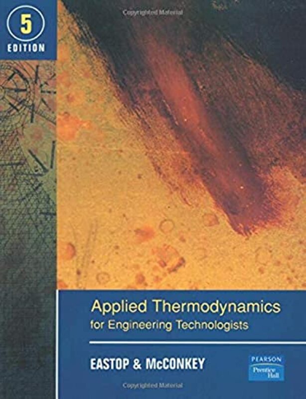 Applied Thermodynamics for Engineering Technologists,Paperback by T.D. Eastop