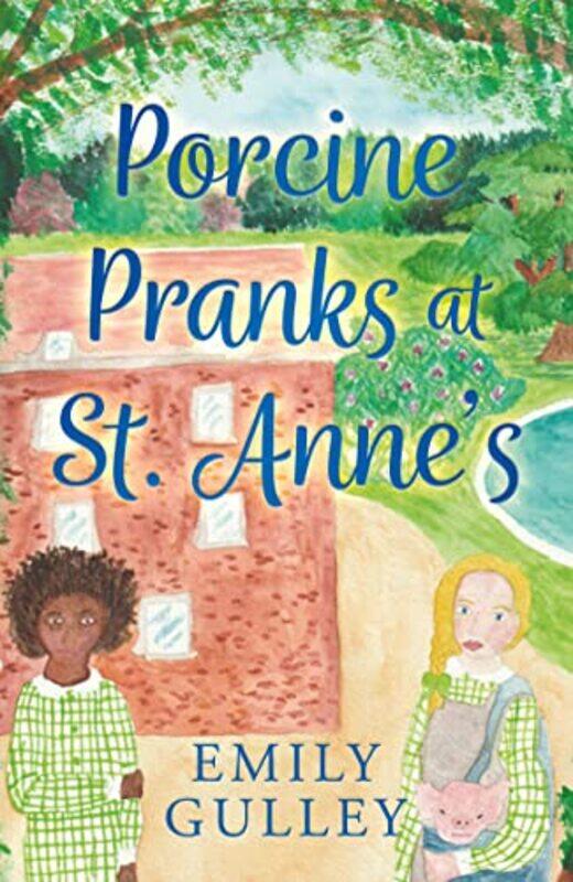 

Porcine Pranks at St Annes by Emily Gulley-Paperback